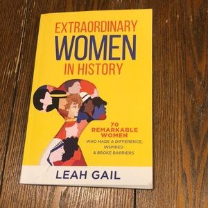 Extraordinary Women In History: 70 Remarkable Women Who Made a Difference